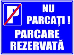 Semne de parcare nu parcati parcare rezervata